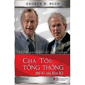 Cha Tôi - Tổng Thống Thứ 41 Của Hoa Kỳ